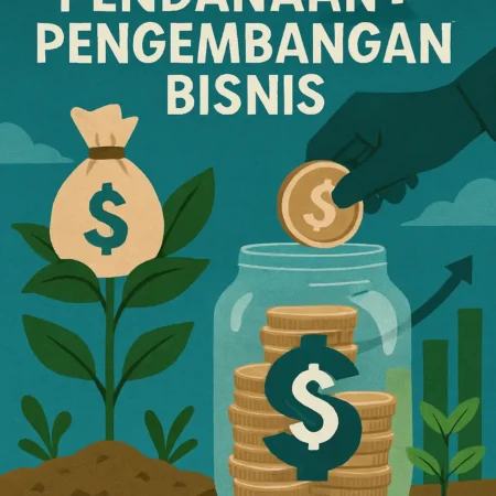 Cara Mengelola Pendanaan untuk Pengembangan Bisnis